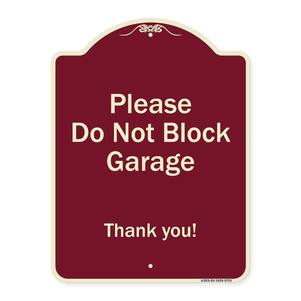 Designer Series-Please Do Not Block Garage Thank You Burgungy, 24" x 18", BU-1824-9793